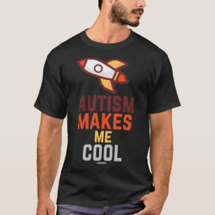 Autismus macht mich Cool T-Shirt
