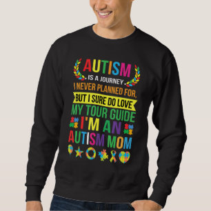 Autismus Mama Autismus Bewusstsein Autismus ist ei Sweatshirt