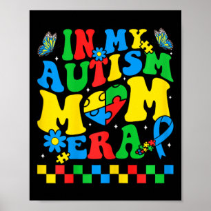 Autismus Mama Autismus Bewusstsein in meiner Ära d Poster