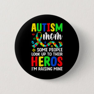 Autismus Mama einige Leute schauen auf Helden, die Button