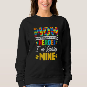 Autismus Mama Einige Leute schauen ihre Helden nac Sweatshirt