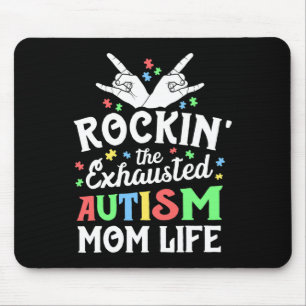 Autismus Mama Gift Rockin' Die erschöpfte Autismus Mousepad