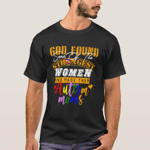 Autismus-Mama Gott hat einige der stärksten Fraue T-Shirt