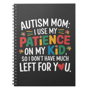 Autismus-Mama: Ich verwende meine Geduld bei meine Notizblock