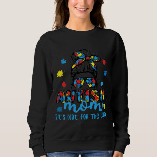 Autismus-Mama ist nicht für den schwachen Autismus Sweatshirt