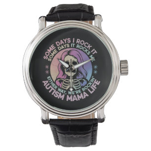 Autismus Mama Leben An manchen Tagen rocke ich es, Armbanduhr