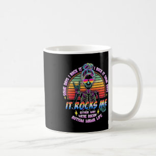 Autismus Mama Life Einige Tage Rock it Es einige T Kaffeetasse