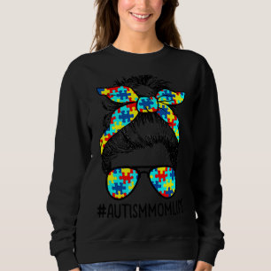 Autismus Mama Life Messy Bun Sonnenbrille Bandana Sweatshirt