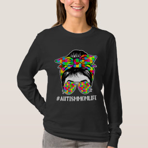 Autismus Mama Life Messy Bun Sonnenbrille Bandana T-Shirt