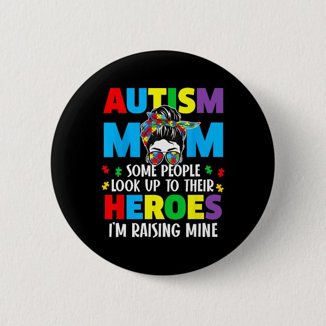 Autismus Mama Raising Hero Groovy Messy Bun Autism Button (Vorderseite)