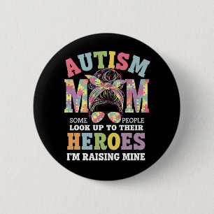 Autismus Mama Raising Hero Messy Bun Autistic Button