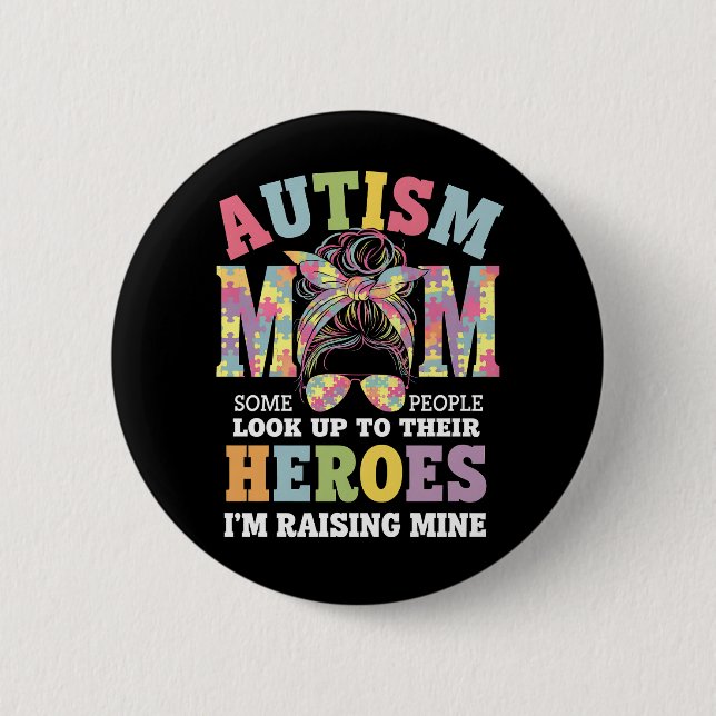 Autismus Mama Raising Hero Messy Bun Autistic Button (Vorderseite)