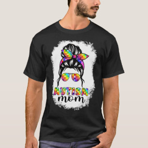 Autismus-Mama-Unordentlicher-Dutt-Sonnenbrille-Ban T-Shirt