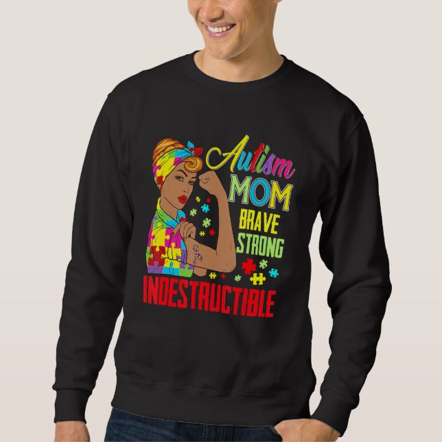 Autismus Mama Unzerbrechlich Autismus Bewusstsein Sweatshirt (Vorderseite)