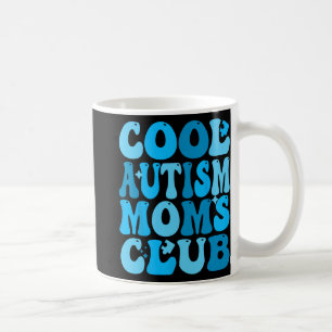 Autismus Mamas Club Autismus Bewusstsein Mama Mama Kaffeetasse