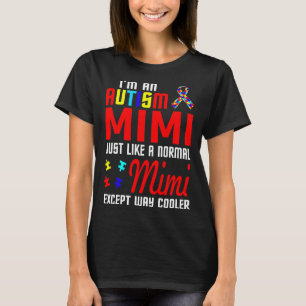 Autismus Mimi wie ein normaler Mimi, außer Cooler T-Shirt