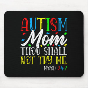 Autismus-Mutter, du sollst mich nicht versuchen - Mousepad