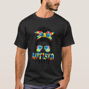 Autismus-Mutter-Leben-Unordentliche-Bun-Sonnenbril T-Shirt