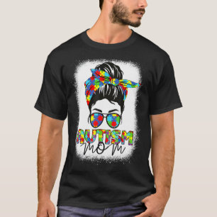 Autismus-Mutter-Leben-Unordentlicher-Bun-Gebleicht T-Shirt