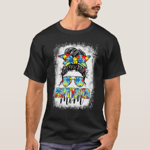 Autismus-Mutter-Leben-Unordentlicher-Bun-Gebleicht T-Shirt