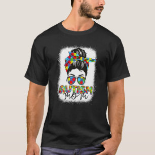 Autismus-Mutter-Leben-Unordentlicher-Bun-Sonnenbri T-Shirt