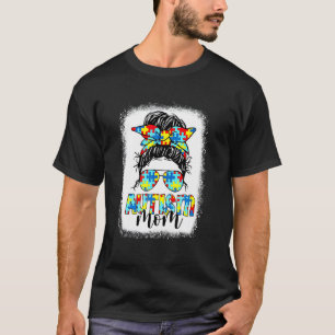 Autismus-Mutter-Leben-Unordentlicher-Bun-Sonnenbri T-Shirt