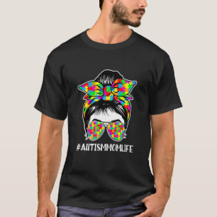Autismus-Mutter-Leben-Unordentlicher-Dutt-Sonnenbr T-Shirt