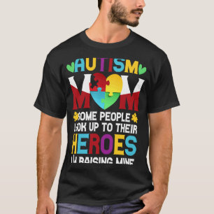 Autismus-Mutter Menschen Suchen Ihre Helden Erzieh T-Shirt
