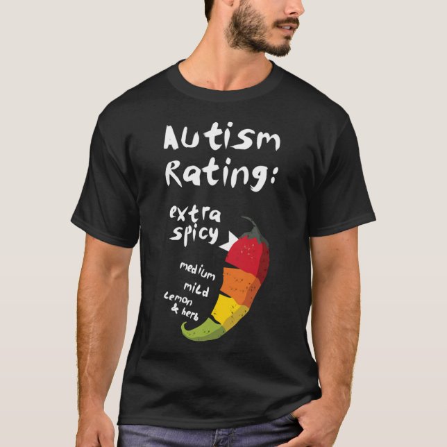 Autismus Rating Extra Spicy T - Shirt Klassischer  (Vorderseite)