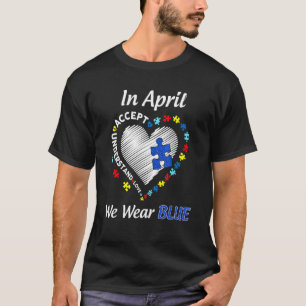 Autismus Regenbogen Im April Tragen Wir Blau Autis T-Shirt