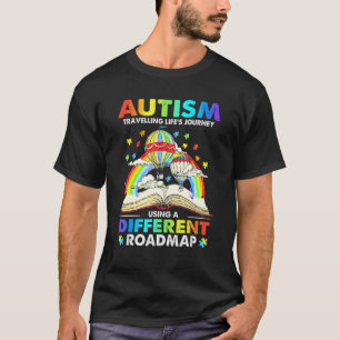 Autismus Reist Durchs Leben Auf Einer Anderen Bahn T-Shirt