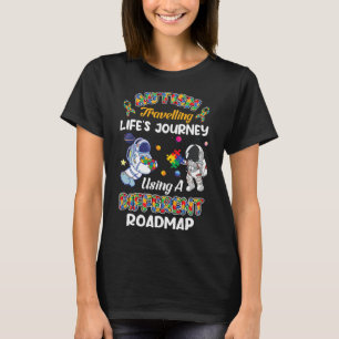Autismus Reist Lebensreise Astronaut Autismus T-Shirt