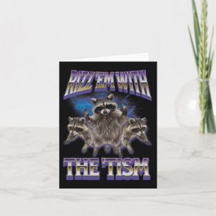 Autismus Rizz Em mit dem Tismus Raccoon Meme Bootl Karte