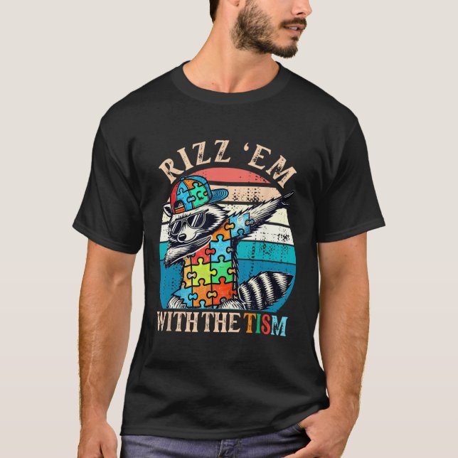Autismus Rizz GmbH mit dem Tism Meme Autistic Raco T-Shirt (Vorderseite)