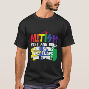 Autismus rockt rollt dreht schlägt und wirbelt T-Shirt