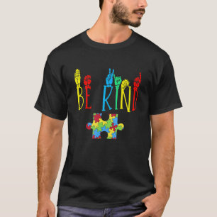 Autismus Sei Freundlich Gebärdensprache Autismus-B T-Shirt