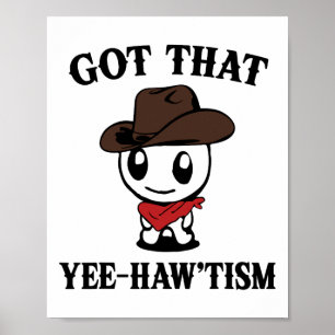 Autismus Shirt Funny Got, dass Yee Haw Taufe Poster