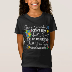 Autismus Sohn Kindertochter Nonverbal ist nicht Ge T-Shirt