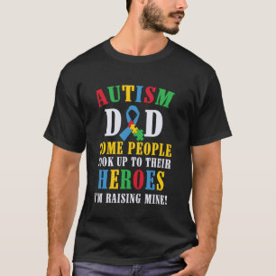 Autismus-Vater, ich erziehe meinen Helden T-Shirt