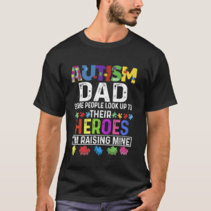 Autismus-Vater, manche Leute sehen zu ihren Helden T-Shirt