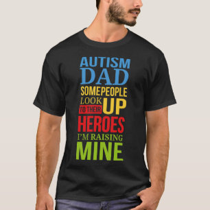 Autismus-Vater Menschen suchen ihre Helden, die Me T-Shirt