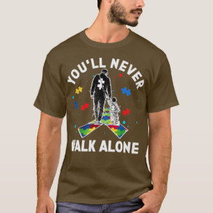 Autismus Vater Sie werden nie alleine laufen T-Shirt
