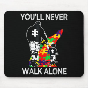 Autismus-Vater-Support Allein Puzzle Du wirst nie Mousepad