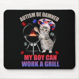 Autismus verdammt mein Junge kann einen Grill Cat Mousepad
