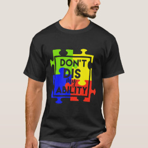 Autismus - Verurteile nicht meine Fähigkeit  Autis T-Shirt