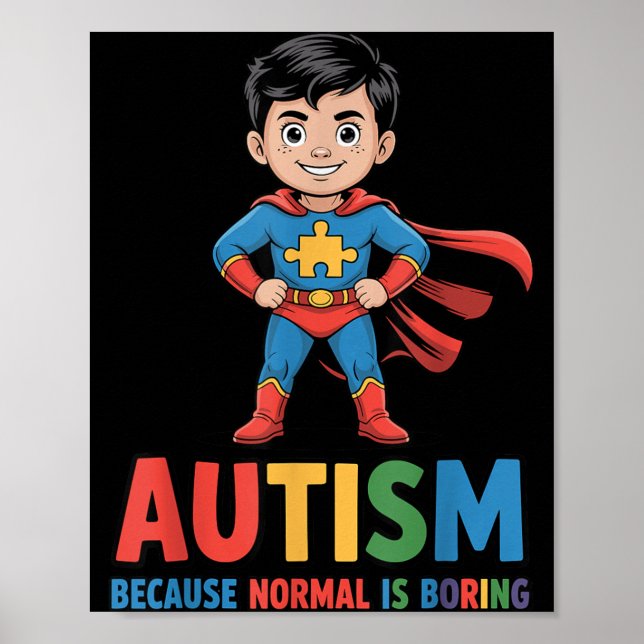 Autismus, weil Normalität langweilig ist Superheld Poster (Vorne)