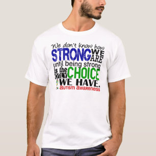 Autismus, wie stark wir sind T-Shirt