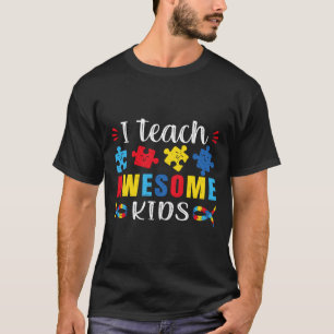 Autismus Zitat I lehren Phantastische Kinder Autis T-Shirt