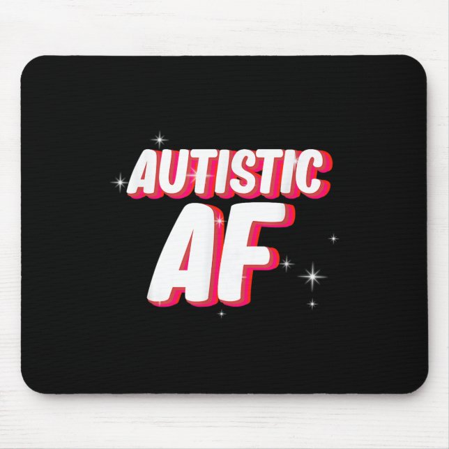 Autistic Af _ Autismus Awareness Mousepad (Vorne)