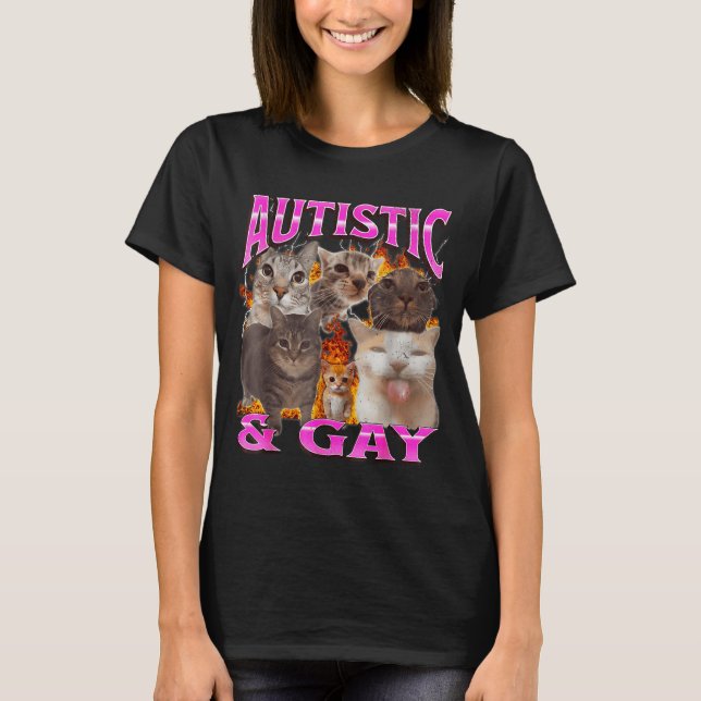 Autistic And Gay Funny Cat Meme Bootleg Graphic  T-Shirt (Vorderseite)